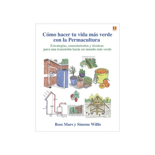 Cómo hacer tu vida más verde con la permacultura