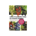 Cultivo de pequeños frutos en el huerto ecológico