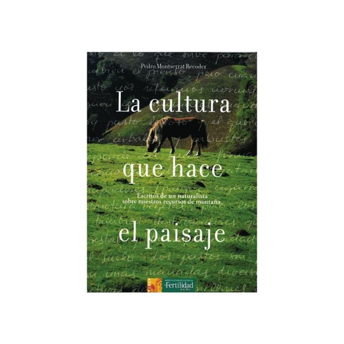 La cultura que hace el paisaje