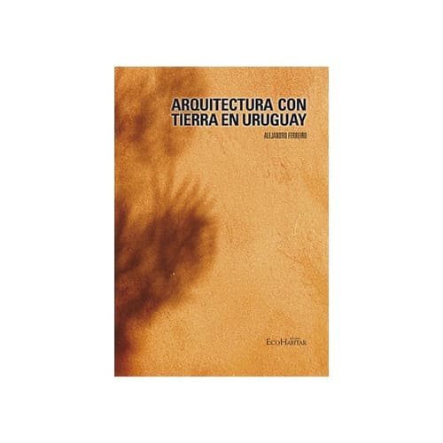 [ARQUITECTURACON-425] Arquitectura con tierra en Uruguay
