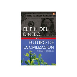 El fin del dinero y el futuro de la civilización